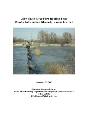 2009 Platte River Flow Routing Test: Results, Information Gleaned, Lessons Learned