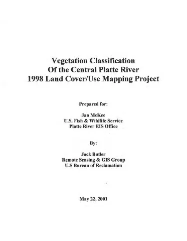 Vegetation Classification Of The Central Platte River 1998 Land Cover/Use Mapping Project